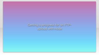 Celebrity Getting a progress for an FTP-upload with node Net Worth