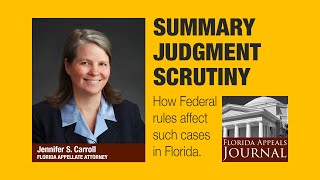 Florida Appeals Journal 32: Why federal summary judgment standards apply in Florida