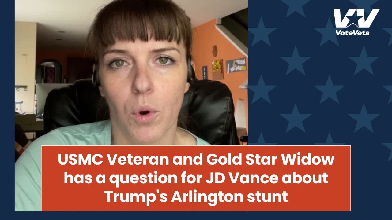 🇺🇸USMC Veteran And Gold Star Widow Has A Question For JD Vance About Trump's Arlington Stunt...
