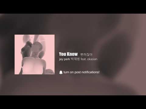 박재범 Jay Park '뻔하잖아 You Know (feat. Okasian)' [slowed+reverb]