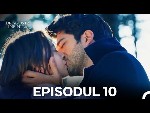 Dragoste Infinita Episodul 10 (Long Version)