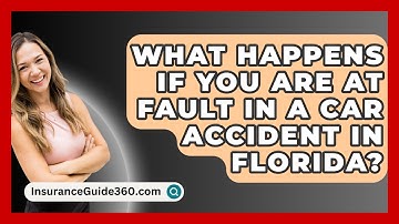 What Happens If You Are At Fault In A Car Accident In Florida? -  InsuranceGuide360.com