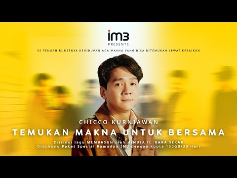 Temukan Makna untuk Bersama | Chicco Kurniawan & lagu Membasuh (Hindia ft. Rara Sekar) #SimpelituIM3