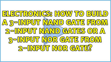 How to build a 3-input NAND gate from 2-input NAND gates