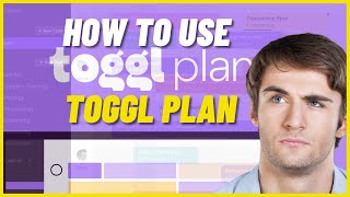Toggl Plan Tutorial For Beginners | How To Use Toggl Plan For Beginners