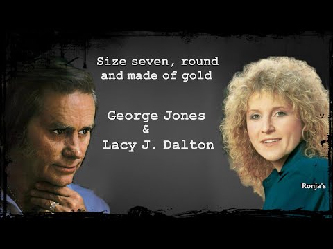 George Jones & Lacy J. Dalton ~  "Size Seven, Round" (Made Of Gold)