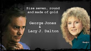 George Jones & Lacy J. Dalton ~  "Size Seven, Round" (Made Of Gold)