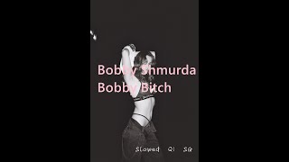Bobby Bitch - Bobby Shmurda (Slowed + Reverb)