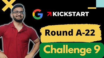 Challenge Nine  || Google Kickstart || Round A 2022 - Kick Start 2022 ||