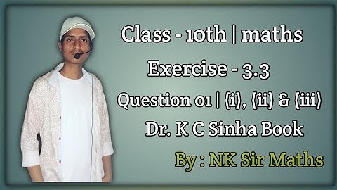 class 10 maths exercise 3.3 ka question 1 in hindi by Dr. kc sinha part 1 #dr_kc_sinha_maths