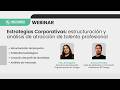 Estrategias corporativas: estructuración y análisis de atracción de talento profesional