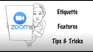 Zoom Etiquette, Features & Tips (UPDATED)