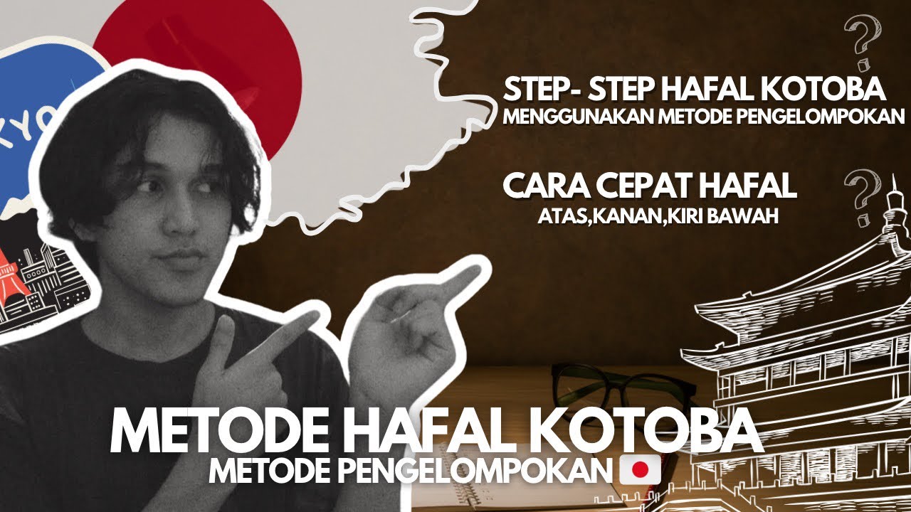 Cara Menghafal Kosa Kata Bahasa Jepang dengan Cepat (METODE PENGELOMPOKAN)