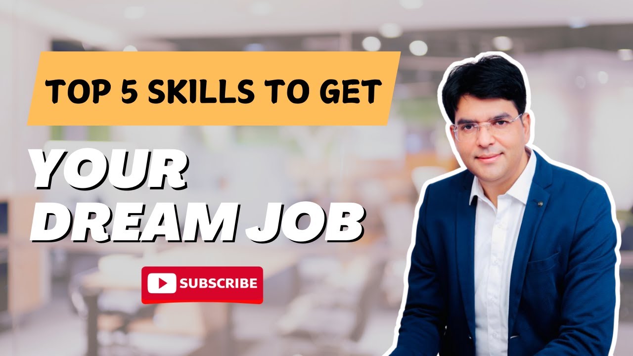 Top 5 Skills To Get Your Dream Job - YouTube