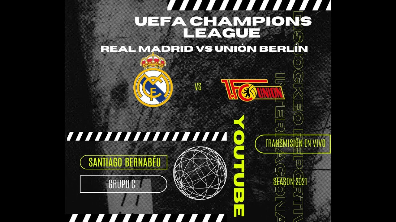 TRANSMISON EN VIVO REAL MADRID VS UNION BERLIN (GRUPO C - CHAMPIONS ...