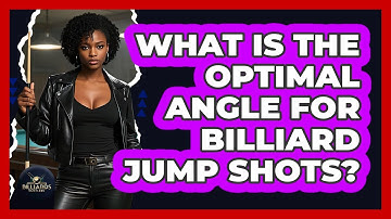 What Is The Optimal Angle For Billiard Jump Shots? - Billiards Hustlers