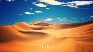 Desert Oud - Arabian Music - Meditation in Desert, Celestial Oasis