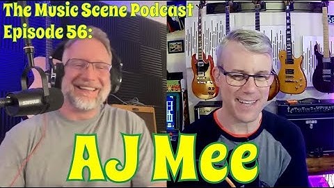 The Music Scene Podcast - Episode 56: AJ Mee