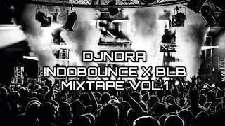 DJNDRA | INDOBOUNCE,BLB MIXTAPE VOL 1