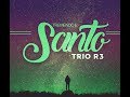 Trio R3 - Tremendo e Santo (Lyric Video)