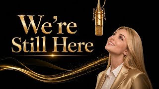 We’re Still Here: A Story Of Pain And Hope