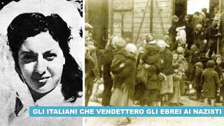 Gli italiani che vendettero gli Ebrei ai Nazisti