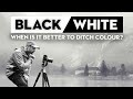 When is it better to shoot black  white