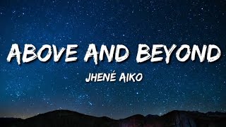 Jhené Aiko - Above And Beyond (Lyrics)||LYRICAL STOCK