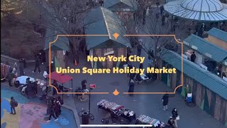 Let's explore the Union Square Holiday Market in NYC!🗽