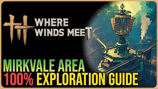 Mirkvale 100% Exploration – Where Winds Meet