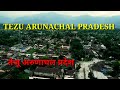 Tezu arunachal pradesh  the headquarter of lohit district  tezu town