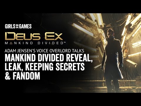 Deus Ex: Adam Jensen’s Voice Overlord Talks Mankind Divided Reveal, Leak, Secrets and Fandom