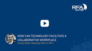 How Can Technology Facilitate A Collaborative Workplace