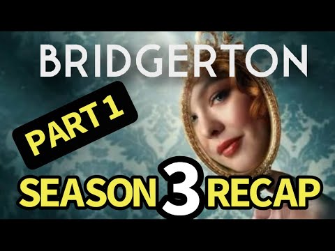 Bridgerton Season 3 Part 1 Recaps