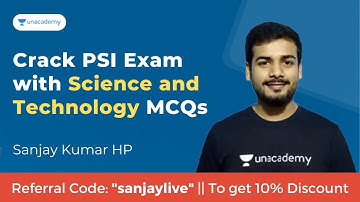 Crack PSI Exam with Science and Technology MCQs - 1 | Sanjay Kumar HP| Unacademy