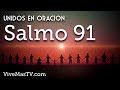 Salmo 91 | Poderosa Oracion para orar unos por otros