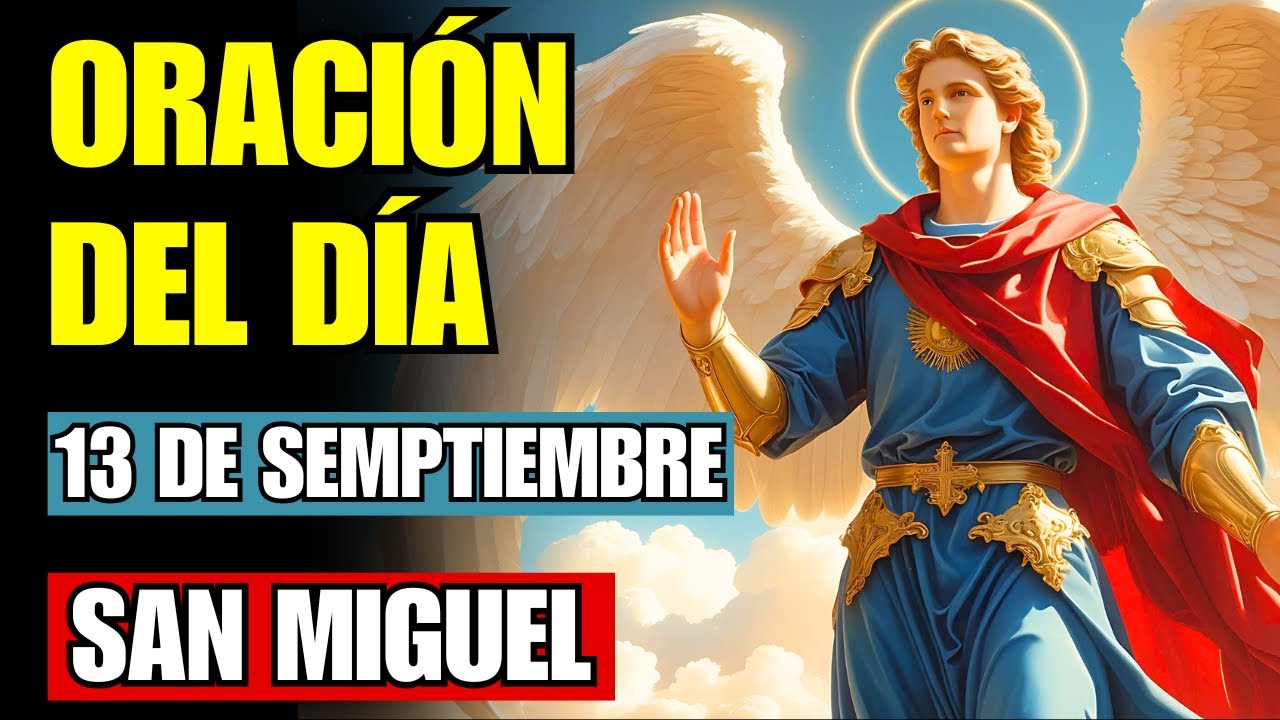 ¡San Miguel blinda tu vida y expulsa toda fuerza oscura de tu camino! Reza ahora