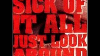 Video thumbnail of "Sick Of It All- Just Look Around"