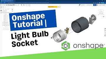 Light Bulb Socket | Onshape Tutorial