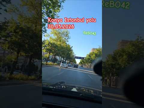 konya Istanbul yolu 30.05.2026 @ReBO42Norveç @kebo42 @Rec42 #tatil #konya