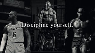 discipline yourself bro. - Best Motivational Speeches