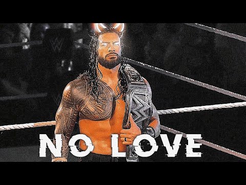 ROMAN REIGNS  NO LOVE  ROMAN REIGNS  ALPHA MALE EDIT