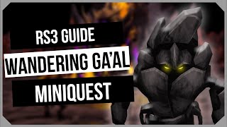 RS3: Wandering Gaal Miniquest Guide - Ironman Friendly - RuneScape 3