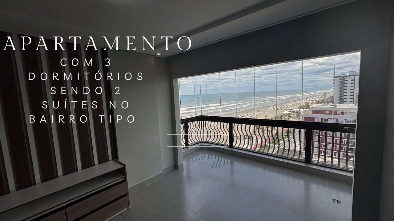 [25] APARTAMENTO COM VISTA MAR E 3 DORMITÓRIOS SENDO 2 SUITES NO BAIRRO TUPI (PRAIA GRANDE) 🏖️