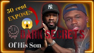 50 Cent EXPOSES Dark SECRETS Of His Son