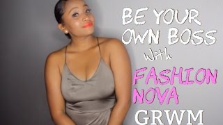 Be Your Own Boss w/ Fashion Nova |GRWM image