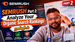 SEMrush Part 2: Analyze Your Organic Search Rankings | Complete SEO Tutorial #semrushtamil