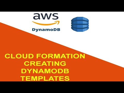 21 CLOUD FORMATION CREATING DYNAMODB TEMPLATES
