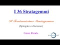 I 36 Stratagemmi: Il Trentaseiesimo Stratagemma (Spiegato e discusso) - GRAN FINALE!