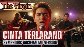  The Virgin  Cinta Terlarang   Epic Gothic Power Ballad Cover By Jetstar10